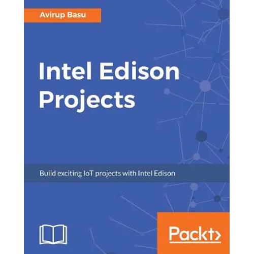 Intel Edison Projects - Paperback