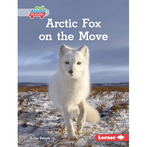 Arctic Fox on the Move - Library Binding