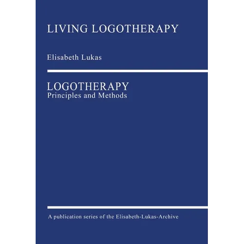 Logotherapy: Principles and Methods - Paperback