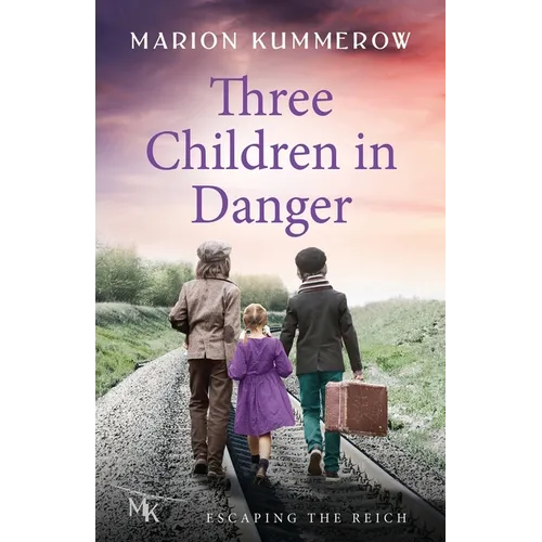 Three Children in Danger: When courage alone stands between life and death - Paperback