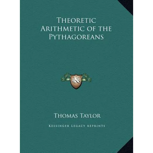 Theoretic Arithmetic of the Pythagoreans - Hardcover