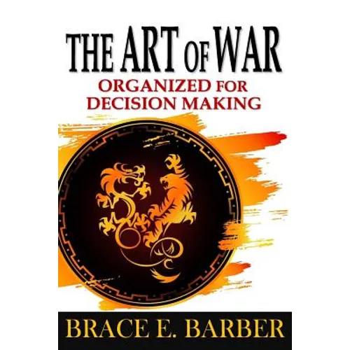The Art of War: Organized for Decision Making - Paperback