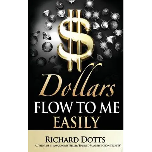 Dollars Flow To Me Easily - Paperback