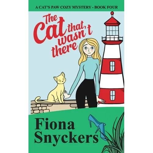The Cat That Wasn't There: The Cat's Paw Cozy Mysteries - Book 4 - Paperback