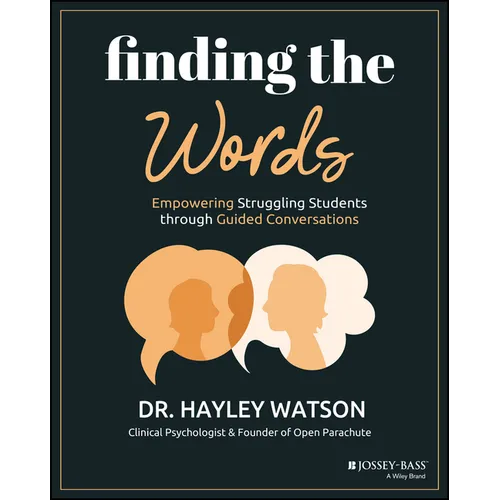 Finding the Words: Empowering Struggling Students Through Guided Conversations - Paperback