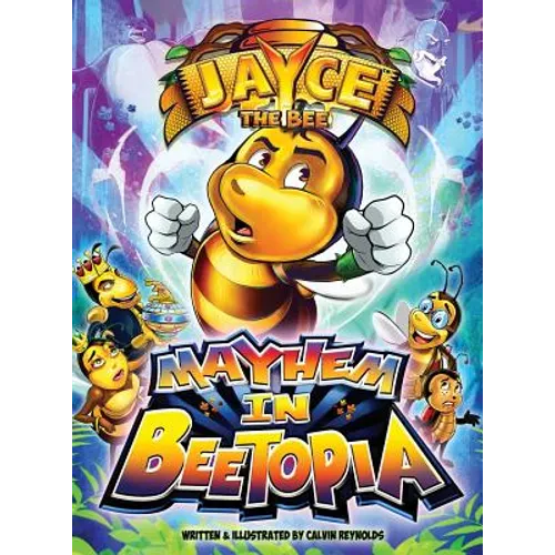 Jayce The Bee: Mayhem in Beetopia - Hardcover