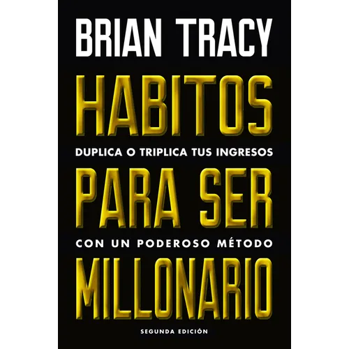 Hábitos Para Ser Millonario (Million Dollar Habits Spanish Edition): Duplica O Triplica Tus Ingresos Con Un Poderoso Método - Paperback