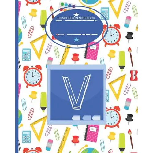 Composition Notebook V: Monogrammed Initial Primary School Wide Ruled Notebook - Paperback