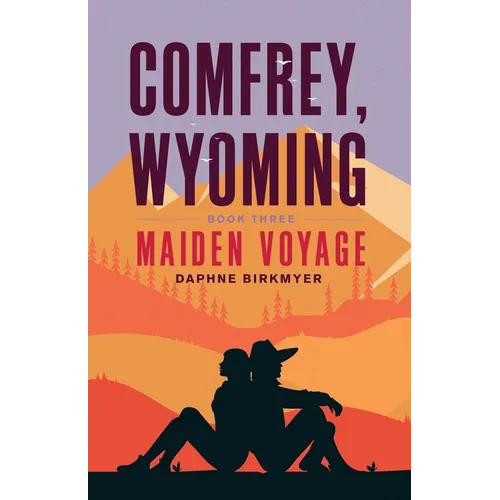 Comfrey, Wyoming: Maiden Voyage - Paperback