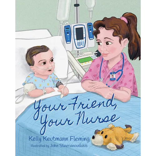 Your Friend, Your Nurse - Hardcover
