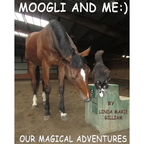 Moogli and Me (Valuable Values for Children Books): Our Amazing Adventures! - Paperback