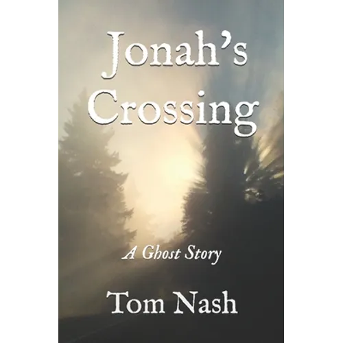 Jonah's Crossing: A Ghost Story - Paperback