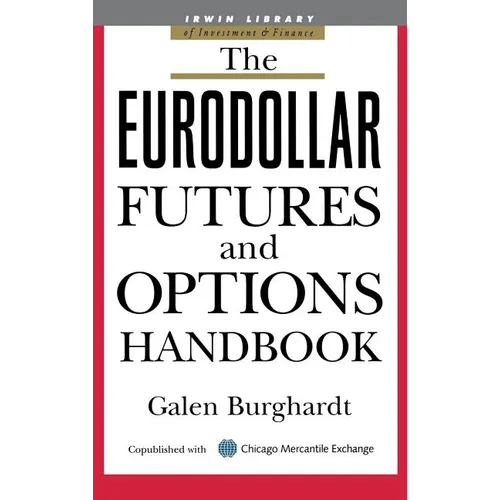 The Eurodollar Futures and Options Handbook - Hardcover