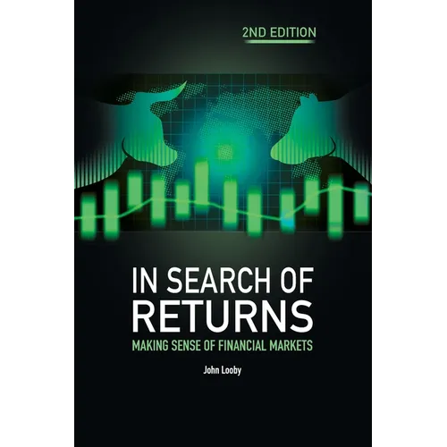 In Search of Returns 2e: Making Sense of Financial Markets - Paperback
