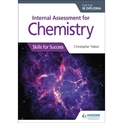 Internal Assessment for Chemistry for the IB Diploma: Hodder Education Group - Paperback