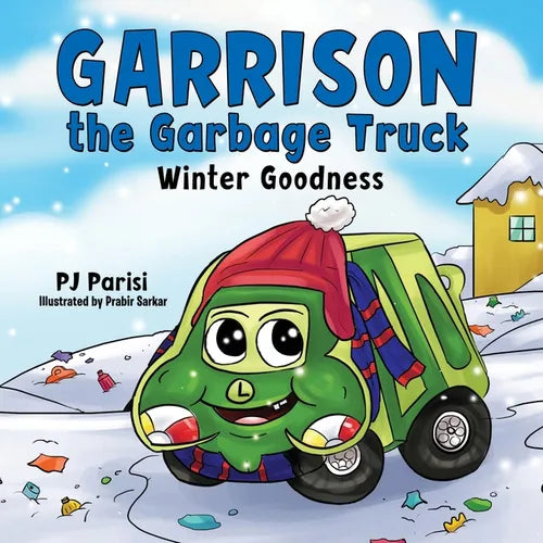 Garrison the Garbage Truck: Winter Goodness - Paperback