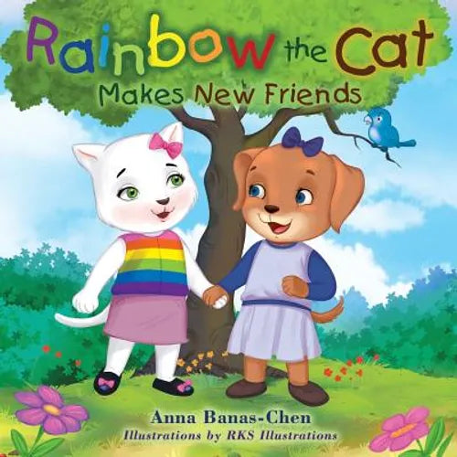 Rainbow the Cat: Makes New Friends - Paperback