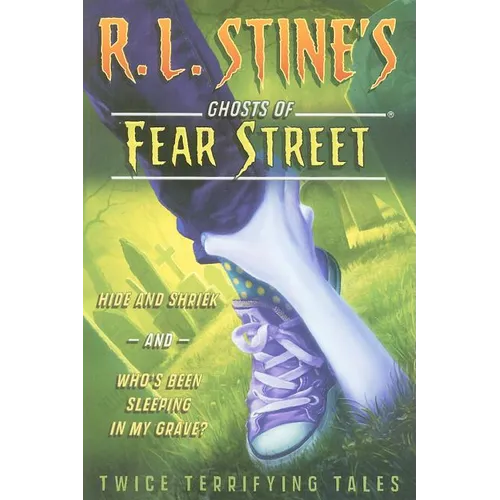 Hide and Shriek and Who's Been Sleeping in My Grave?: Twice Terrifying Tales - Paperback