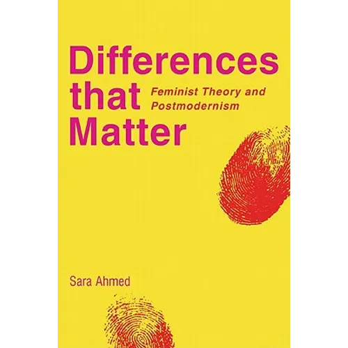 Differences That Matter: Feminist Theory and Postmodernism - Paperback