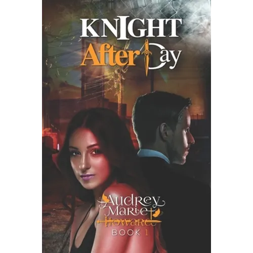 Knight After Day: Knight and Day Book 1 - Paperback