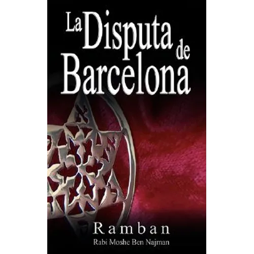 La Disputa de Barcelona - Por que los Judios no creen en Jesus? - Paperback