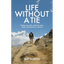Life Without a Tie - Paperback