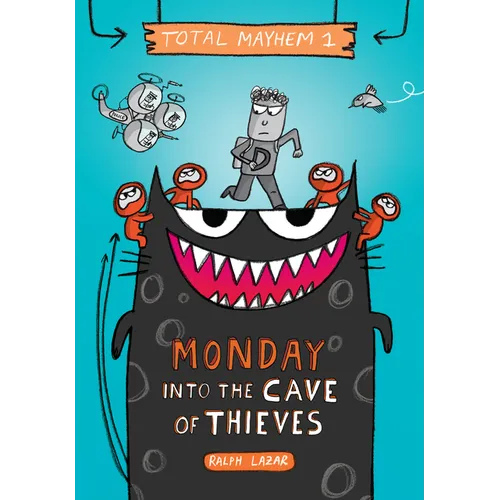 Monday - Into the Cave of Thieves (Total Mayhem #1): Volume 1 - Library Binding