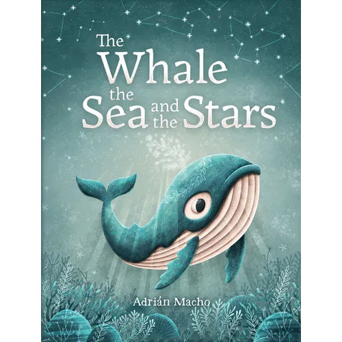 The Whale, the Sea and the Stars - Hardcover