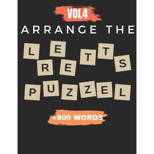 Arrange The Letters Puzzel Vol4 +900 words: Word scramble puzzle books 2021 with solution for adult - Paperback