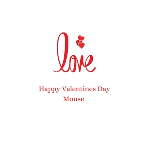 happy valentines day mouse: happy valentines day - Paperback