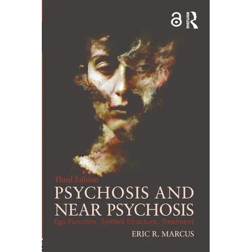 Psychosis and Near Psychosis: Ego Function, Symbol Structure, Treatment - Paperback
