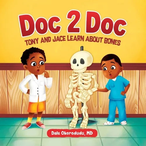 Doc 2 Doc: Tony and Jace Learn About Bones - Paperback