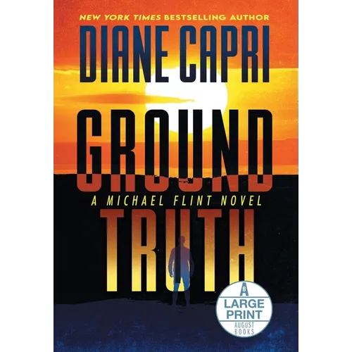 Ground Truth Large Print Hardcover Edition: A Michael Flint Novel - Hardcover