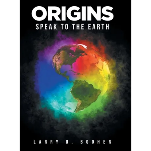 Origins: Speak to the Earth - Hardcover