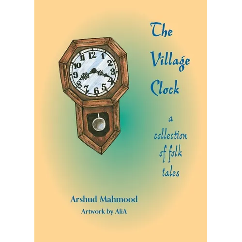 The Village Clock: A Collection of Folk Tales - Paperback