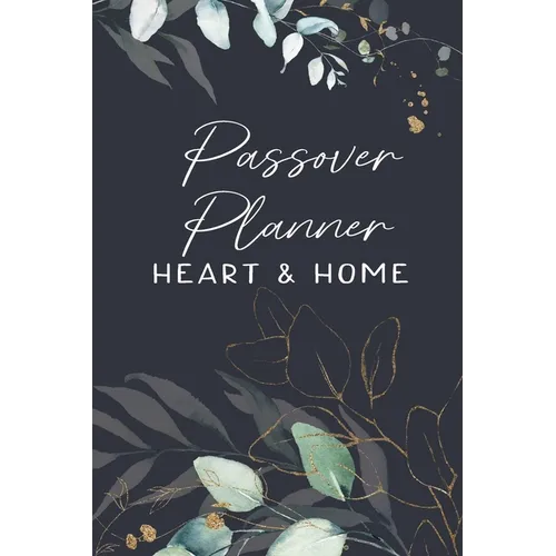 Passover Planner: Heart and Home Planner for Unleavened Bread - Paperback