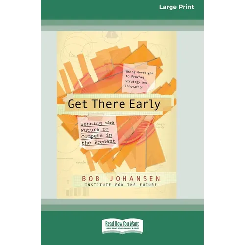 Get There Early (16pt Large Print Edition) - Paperback