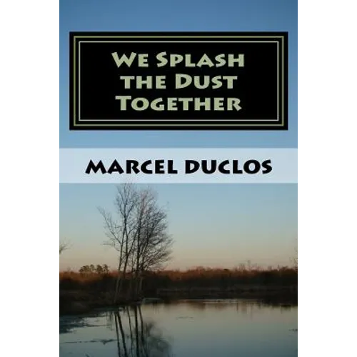 We Splash the Dust Together - Paperback