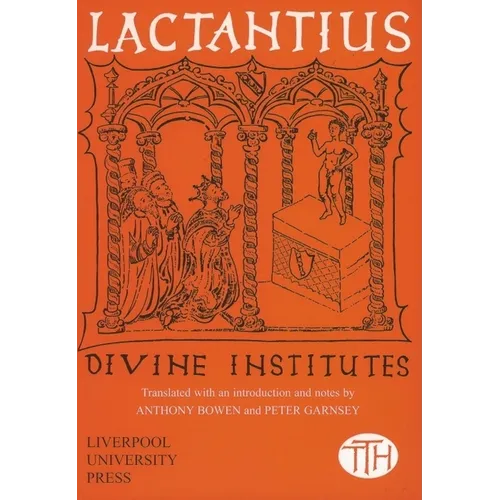 Lactantius: Divine Institutes - Paperback