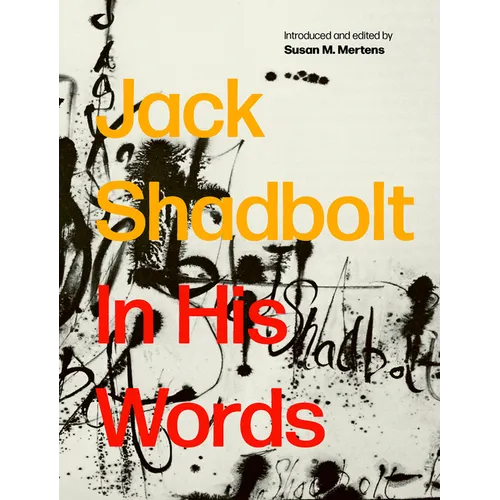 Jack Shadbolt: In His Words - Hardcover