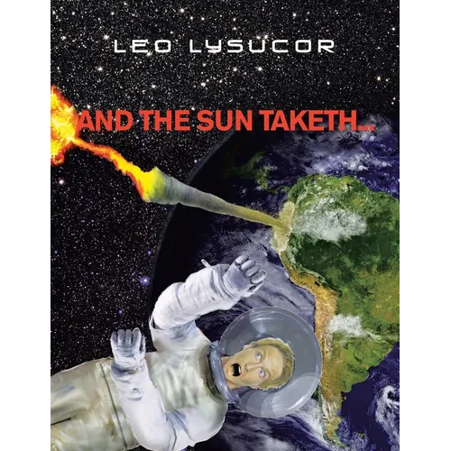 And the Sun Taketh... - Paperback