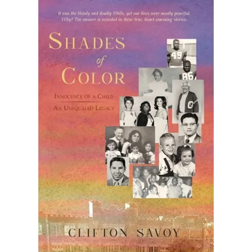 Shades of Color: Innocence of a Child - An Unequaled Legacy - Hardcover