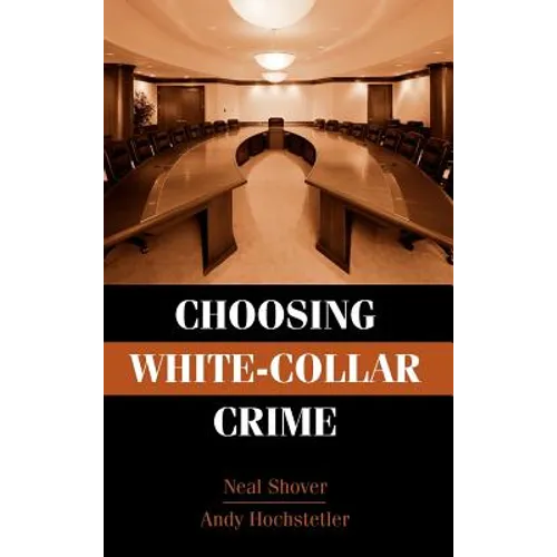 Choosing White-Collar Crime - Hardcover
