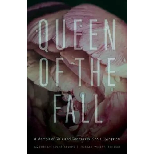 Queen of the Fall: A Memoir of Girls and Goddesses - Paperback