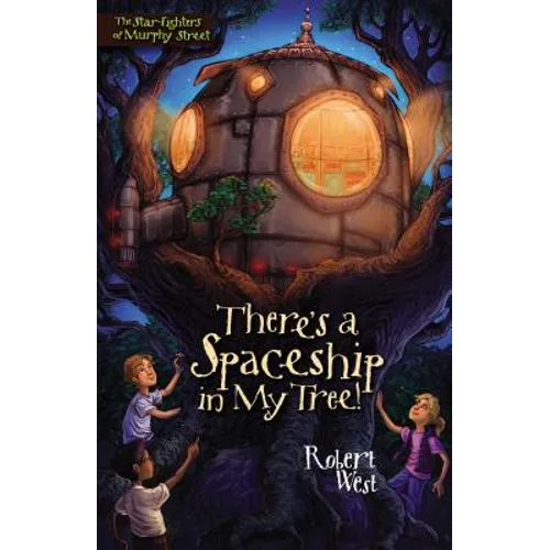 There's a Spaceship in My Tree! - Paperback