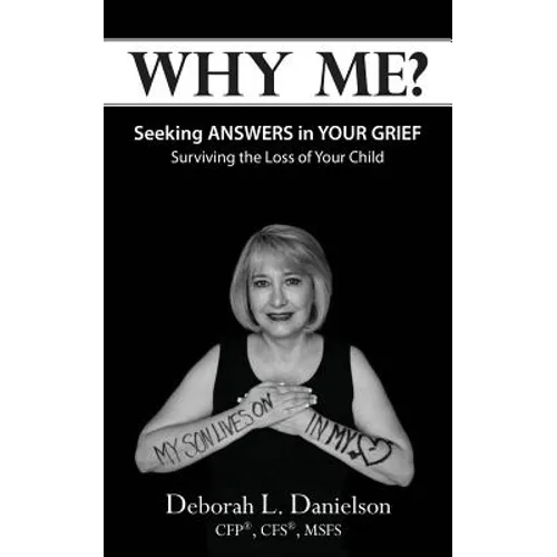 Why Me?: Seeking Answers In Your Grief - Paperback