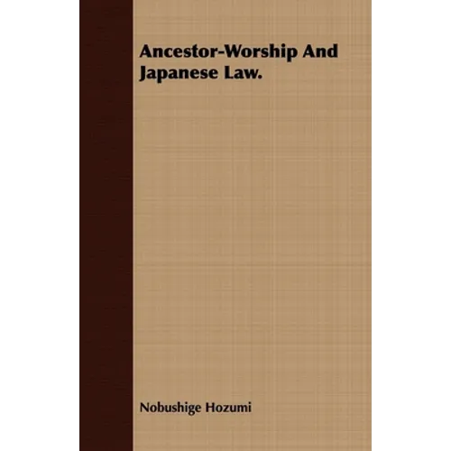 Ancestor-Worship And Japanese Law. - Paperback