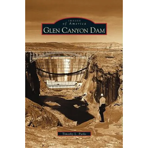 Glen Canyon Dam - Hardcover