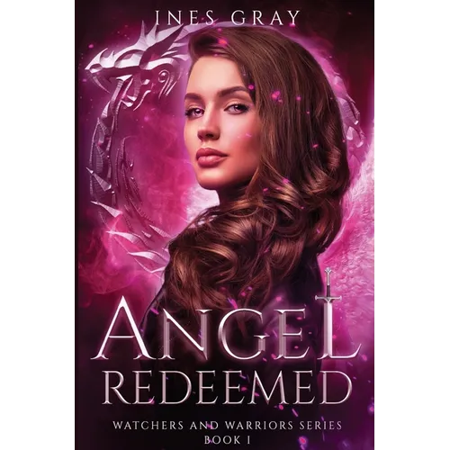 Angel Redeemed: Watchers and Warriors Series Book I - Paperback