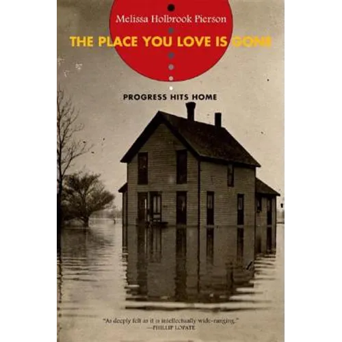 Place You Love Is Gone: Progress Hits Home - Paperback